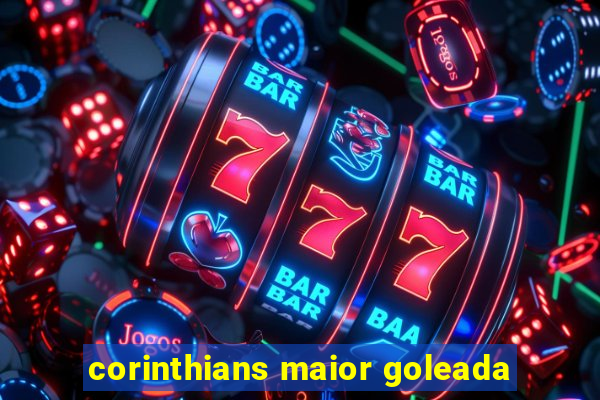 corinthians maior goleada